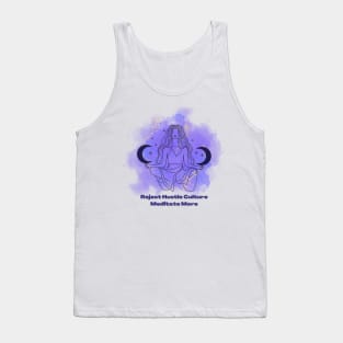 Reject Hustle Culture - Meditate More Tank Top